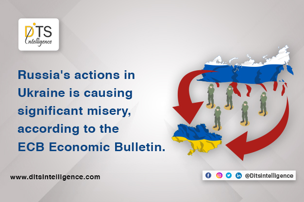 Russia's actions in Ukraine is causing significant misery, according to the ECB Economic Bulletin.